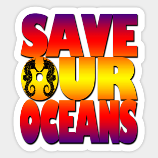 Save our oceans Sticker